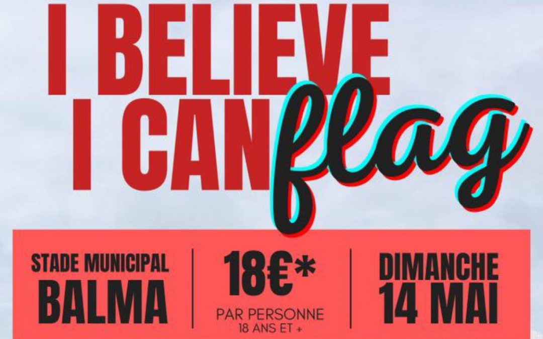 Tournoi « I believe I can flag »  Dimanche 14 mai 2023 de 9h30 à 13h30