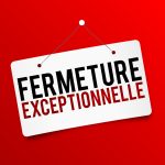 fermeture exceptionelle